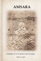 AMSARA: PERDERE TUTTO E RITROVARE SE STESSA (Italian Edition) B0HGYHW15M Book Cover