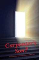 Carpenter's Son?: The Combined Eyewitness Reports of His Life 0692414924 Book Cover