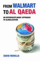 From Walmart to Al-Qaeda: An Interdisciplinary Approach to Globalization 1783531932 Book Cover