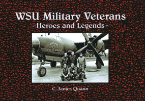 WSU Military Veterans: Heroes And Legends 0974088153 Book Cover