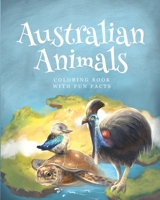 Australian animals coloring books with fun facts: activity book for children 4-12 years old who love animals and nature B083XT164D Book Cover