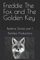 Freddie The Fox and The Golden Key: Bedtime Stories part 1 B0C2ST5ZK5 Book Cover