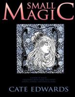 Small Magic: An Adult Coloring Adventure 1534715924 Book Cover