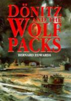 Dönitz and the Wolf Packs: The U-Boats at War 0304352039 Book Cover