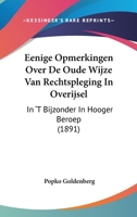 Eenige Opmerkingen Over De Oude Wijze Van Rechtspleging In Overijsel: In 'T Bijzonder In Hooger Beroep (1891) 1160084793 Book Cover