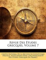 Revue Des Études Grecques, Volume 7 1278324968 Book Cover