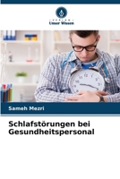 Schlafstörungen bei Gesundheitspersonal (German Edition) 6207802284 Book Cover