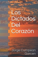 Los Dictados Del Coraz�n 1692555294 Book Cover