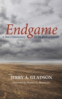 Endgame: A New Commentary on the Book of Daniel 1666704113 Book Cover