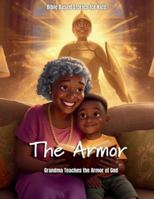 The Armor of Grandma’s Wisdom (Growing Up Strong) B0G4TRFPYJ Book Cover