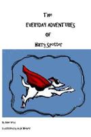 The Everyday Adventures of Harry Spotter 1530730937 Book Cover