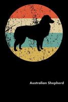 Australian Shepherd: Fun Diary for Dog Owners with dog stationary paper, cute dog illustrations, and more 1798955725 Book Cover