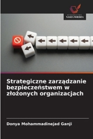 Strategiczne zarzadzanie bezpieczenstwem w zlozonych organizacjach (Polish Edition) 6209857752 Book Cover