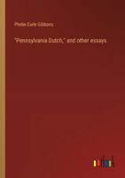 "Pennsylvania Dutch," and other essays 3368932829 Book Cover
