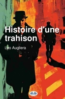 Histoire D`Une Trahison (French Edition) 883547633X Book Cover