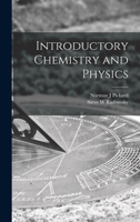 Introductory Chemistry and Physics 1013560922 Book Cover