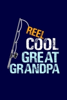 Reel Cool Great Grandpa: Grandpa Dad Journal Lined Notebook with Cute Fishing Novelties on each page for Daily Note Or Diary Writing, Notepad or To Do List - Unique Father's Day Birthday Christmas Gif 1704114934 Book Cover