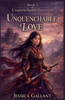 Unquenchable Love (Love That Pursues) B0GY2FSZHB Book Cover