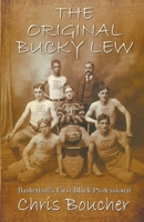 The Original Bucky Lew: Basketball’s First Black Professional 1613098960 Book Cover