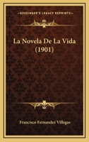 La Novela De La Vida (1901) 1274462290 Book Cover