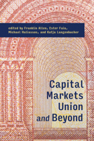 Capital Markets Union and Beyond 0262042762 Book Cover