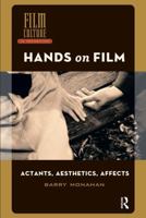 Hands on Film: Actants, Aesthetics, Affects 946372771X Book Cover