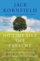 No Time Like the Present: Finding Freedom, Love, and Joy Right Where You Are 1451693702 Book Cover