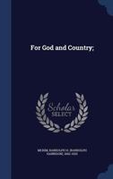 For God and country; 1376919737 Book Cover