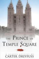 The Prince of Temple Square 1604946555 Book Cover