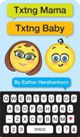 Txtng Mama Txtng Baby 1585368873 Book Cover