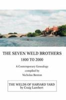 The Seven Weld Brothers: 1800 to 2000 0595663060 Book Cover