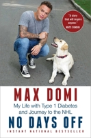 No Days Off: My Life with Type 1 Diabetes and Journey to the NHL 1982155892 Book Cover