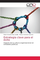 Estrategia clave para el éxito: Impacto de la cultura organizacional en entidades públicas 6203585831 Book Cover