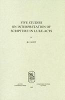 Five Studies on the Interpretation of Scripture in Luke-Acts 9068311891 Book Cover