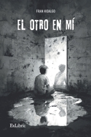 El otro en mí (Spanish Edition) B0GT651ZJJ Book Cover