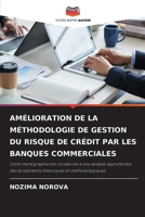 Amélioration de la Méthodologie de Gestion Du Risque de Crédit Par Les Banques Commerciales (French Edition) 6209899412 Book Cover
