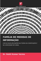 FAMÍLIA DE MEDIDAS DE INFORMAÇÃO: COM AS SUAS APLICAÇÕES NA TEORIA DA CODIFICAÇÃO E NA CAPACIDADE DO CANAL 6205940892 Book Cover