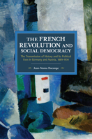 The French Revolution and Social Democracy 1642590533 Book Cover