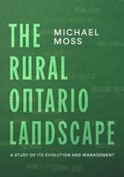 The Rural Ontario Landscape: A Study of its Evolution and Management 1038350565 Book Cover
