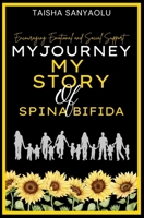 My Journey My Story of Spina Bifida B0DWJCGCZ3 Book Cover