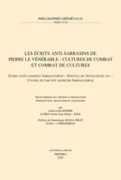 Les Ecrits Anti-Sarrasins de Pierre Le Venerable: Cultures de Combat Et Combat de Cultures. Summa Totius Haeresis Sarracenorum - Epistola de Translati 9042940026 Book Cover