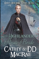 The Highlander's Pirate Bride: A Scottish Medieval Romantic Adventure 1736685201 Book Cover