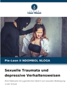 Sexuelle Traumata und depressive Verhaltensweisen (German Edition) 6209314236 Book Cover