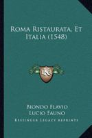 Roma Ristaurata, Et Italia (1548) 1167025598 Book Cover