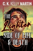 The Lighter Side of Life and Death 1548693146 Book Cover