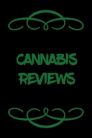 Cannabis Reviews: A Cannabis Logbook for Keeping Track of Different Strains, Their Effects, Symptoms Relieved and Ratings. 1652916806 Book Cover