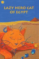Lazy Hero Cat of Egypt 1940021014 Book Cover