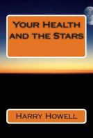 Your Health & the Stars 1500476900 Book Cover