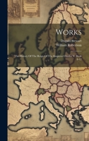 Works: The History Of The Reign Of The Emperor Charles V, Book 8-12 1022397192 Book Cover