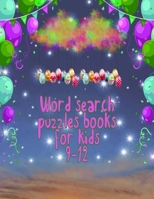 Word Search Puzzles Books for Kids 9-12: Easy Large Print Educational Word Search Puzzles with Fun Themes for Kids, Improve Spelling, Vocabulary, and B087SLHC8X Book Cover